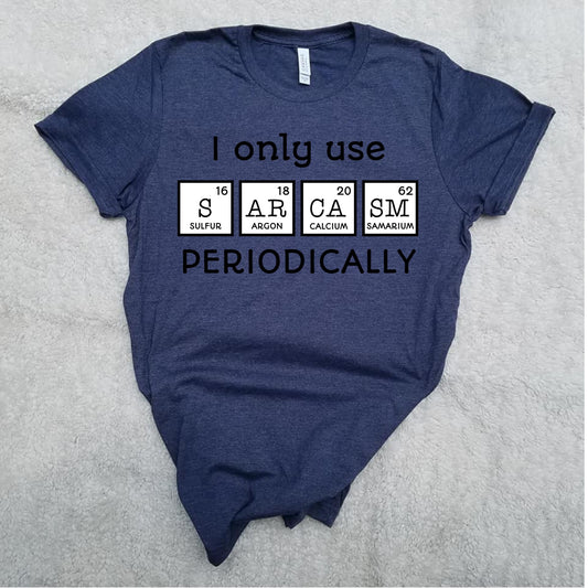 I Only Use Sarcasm Periodically