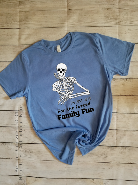 Im Just Here For The Forced Family Fun
