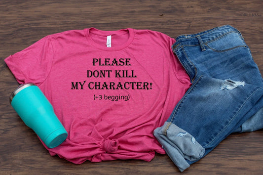 Please Don't Kill My Character Dungeons and Dragon