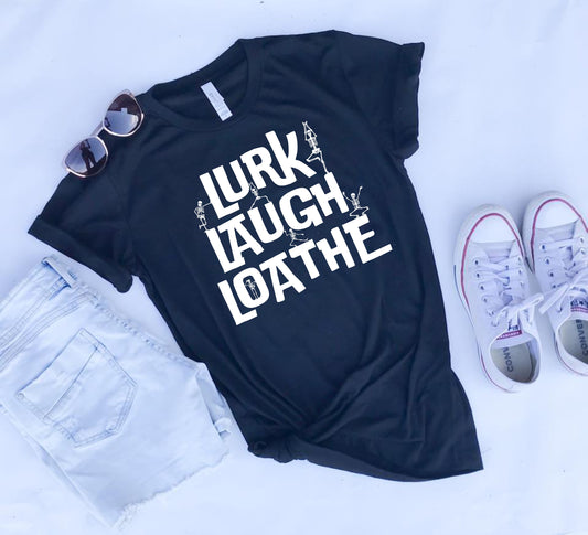 Lurk Laugh Loathe